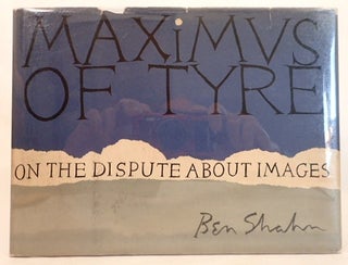 Item #008693 Maximus of Tyre on the Dispute about Images. Ben Shahn, Joseph Blumenthal, The...