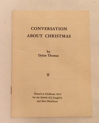 Item #010077 Conversation About Christmas. Dylan Thomas.
