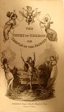 Item #010885 THE COURT OF OBERON, OR TEMPLE OF THE FAIRIES : A COLLECTION OF TALES OF PAST TIMES. Originally Related By Mother Goose, Mother Bunch, and Others Adapted to the Language and the Manners of the Present Period. d'Aulnoy Perrault.