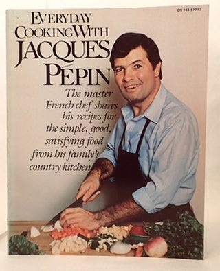 Item #010955 EVERYDAY COOKING WITH JACQUES PEPIN. Jacques Pepin