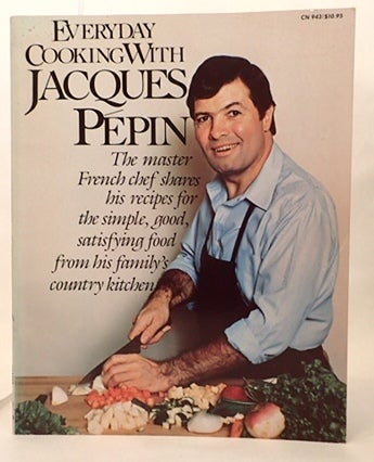 Item #010955 EVERYDAY COOKING WITH JACQUES PEPIN. Jacques Pepin.