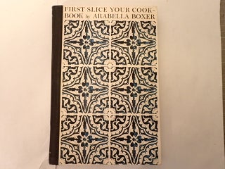 FIRST YOU SLICE YOUR COOKBOOK