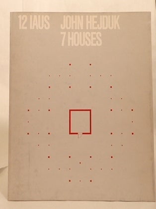 Item #010991 JOHN HEJDUK: 7 HOUSES. Peter Eisenman, introduction