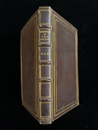 Item #011148 MEMORIALS OF TWO FRIENDS - JAMES RUSSELL LOWELL 1819 - 1921 GEORGE WILLIAM CURTIS...