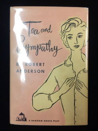 Item #011168 TEA AND SYMPATHY. Robert Anderson