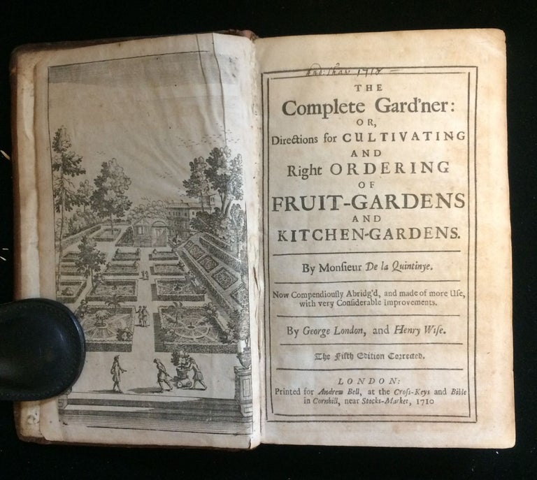 Item #011364 The Complete Gard'ner or Directions for Cultivating and Right Ordering of Fruit-Gardens and Kitchen-Gardens . now completeley abridg'd and made of more life with very considerable improvements. De la Monsienr. LONDON QUINTINEY, George, Henry WISE.