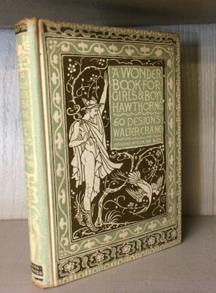 Item #011880 WONDER BOOK FOR BOYS AND GIRLS. Nathaniel. Crane Hawthorne, Walter, designs