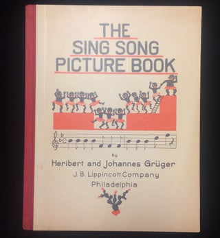 Item #011961 THE SING SONG PICTURE BOOK. Heribert Gruger, Betty Johannes. Gram-Swing, translation