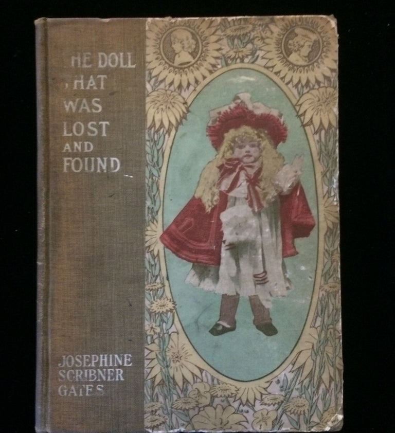 Item #011964 THE DOLL THAT WAS LOST AND FOUND. . Jospephine Scribner. Niles Gates, Helen J. Niles, illustrations.