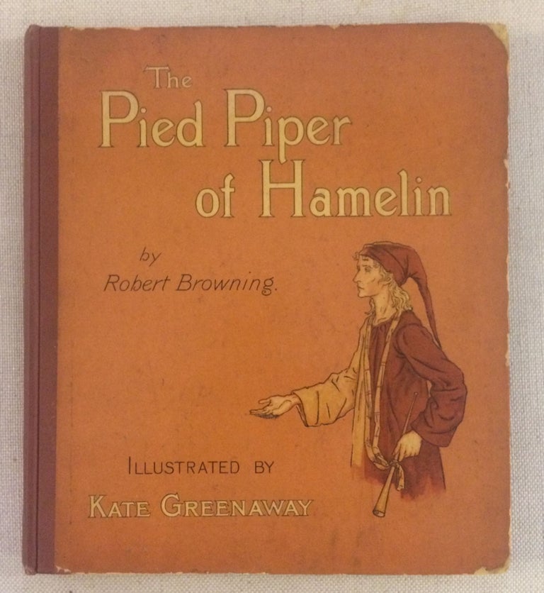 Item #011983 THE PIED PIPER OF HAMELIN. Robert. Greenaway Browning, Kate, illustrations.