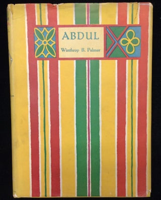 Item #012078 Abdul: The Story of an Egyptian Boy. Winthrop B. Linson Palmer, Corwin Knapp,...