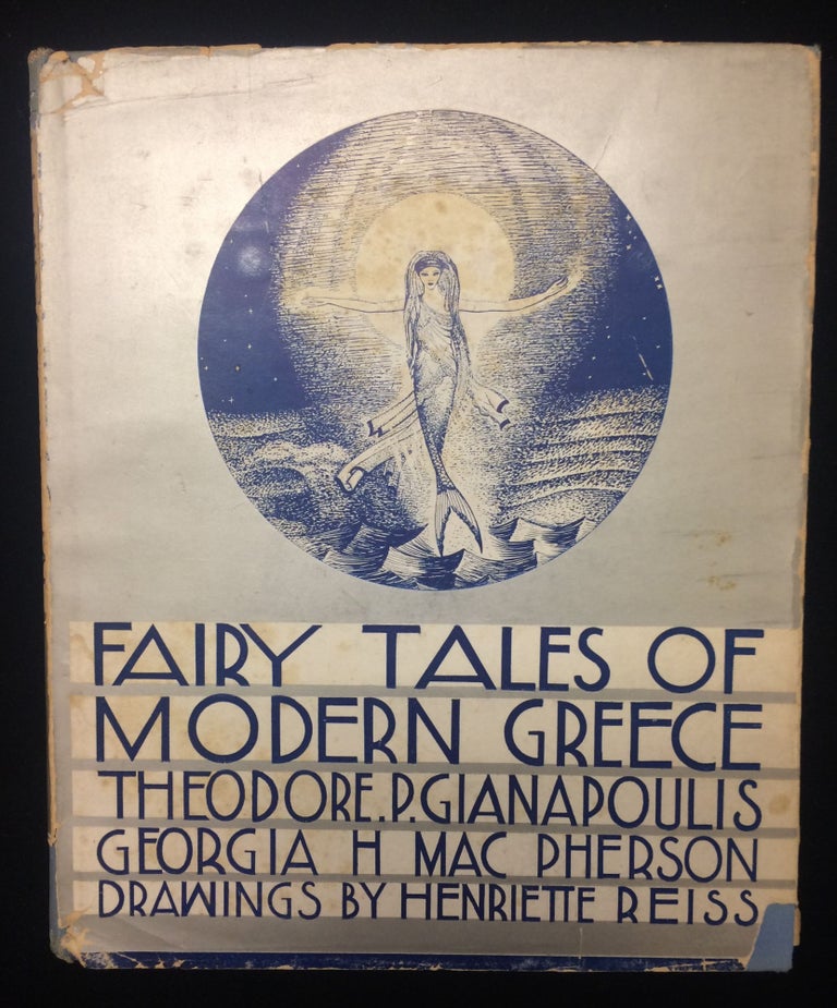 Item #012079 Fairy Tales of Modern Greece. Theodore P. Gianakoulis, Georgia H. Mac Pherson. Henrietta Reiss, drawings by.