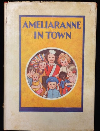 Item #012081 AMELIARANNE IN TOWN. Natalie Joan . S. B. Pearse, told by, pictured by