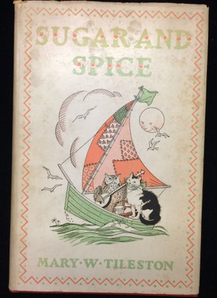 Item #012083 SUGAR AND SPICE AND ALL THAT'S NICE. Mary W. Tileston, Margeurite Davis, illustrations