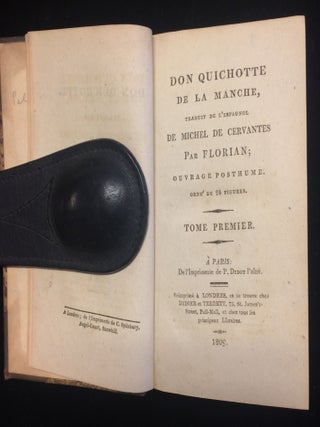 DON QUICHOTTE DE LA MANCHA TRADUIT DE L'ESPAGNOL .PAR FLORIAN; OUVRAGE POSTHUME