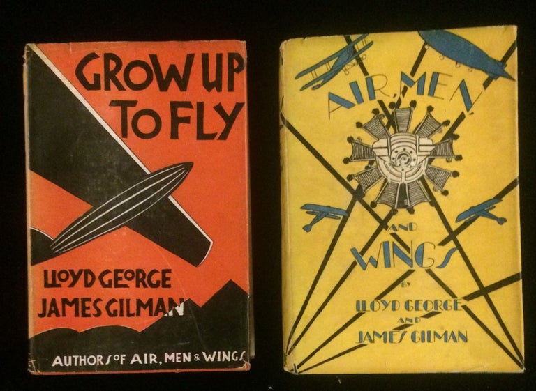 Item #012130 GROW UP TO FLY (and) AIR MEN AND WINGS. Lloyd GEORGE, James GILMAN.