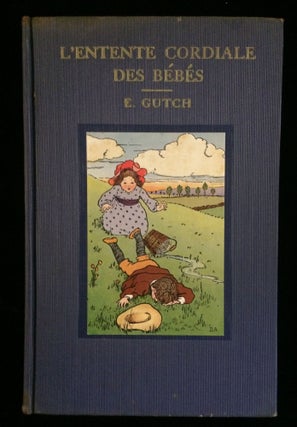 L'Entente Cordiale Des Bebes: A Collection of English Nursery Rhymes done into French for English and French Homes