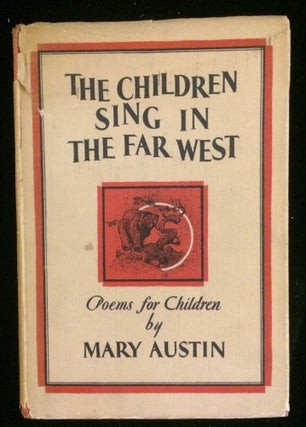 Item #012140 Children Sing in the Far West: Poems for Children. Mary. Cassidy Austin, Gerald
