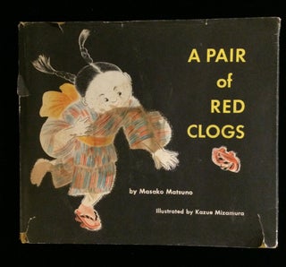 Item #012144 A PAIR OF RED CLOGS. Masako. Mizamura Matsuno, Kazue, illustrated by