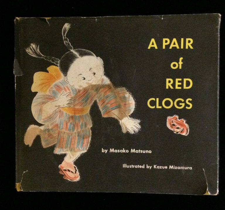 Item #012144 A PAIR OF RED CLOGS. Masako. Mizamura Matsuno, Kazue, illustrated by.