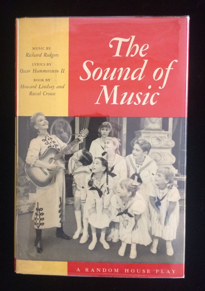 Item #012154 THE SOUND OF MUSIC. Howard Lindsay, Russel Crouse . Richard Rodhers . Oscar Hammerstein II, book, music, lyrics.