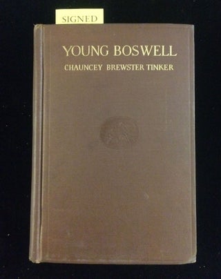 Item #012222 YOUNG BOSWELL: CHAPTERS ON JAMES BOSWELL THE BIOGRAPHER BASED LARGELY ON NEW...