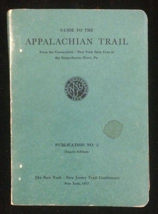 Item #012234 Guide to the Appalachian Trail. From the Connecticut - New York State Line to the...