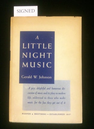 Item #012236 A LITTLE NIGHT MUSIC: DISCOVERIES IN THE EXPLOITATION OF AN ART. Gerald. Yardley...