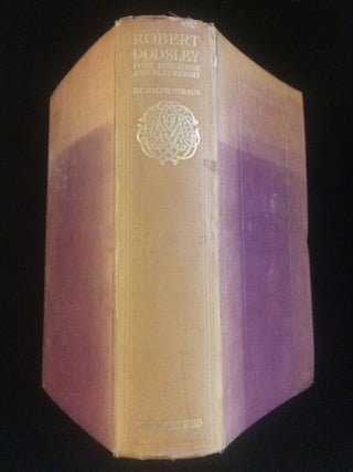 Item #012238 ROBERT DODSLEY, POET, PUBLISHER & PLAYRIGHT. Ralph Straus
