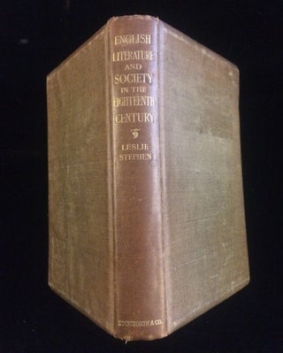 Item #012248 ENGLISH LITERATURE AND SOCIETY IN THE EIGHTEENTH CENTURY: FORD LECTURES, 1903....