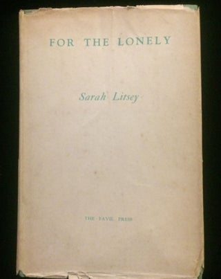 Item #012262 FOR THE LONELY. Sarah Litsey