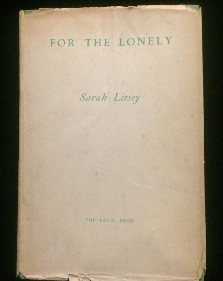 Item #012262 FOR THE LONELY. Sarah Litsey.