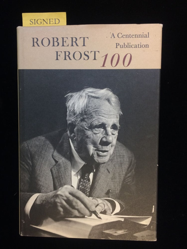 Item #012353 ROBERT FROST 100. Robert Frost, Edward Connery Latham, Joseph Blumenthal, designed by.