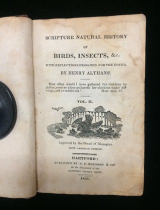 Item #012370 SCRIPTURE NATURAL HISTORY OF BIRDS, INSECTS, &c. WITH REFLECTIONS DESIGNED FOR THE...