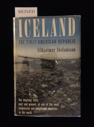 Item #012374 ICELAND: THE FIRST AMERICAN REPUBLIC. Vilhjalmur Stefansson