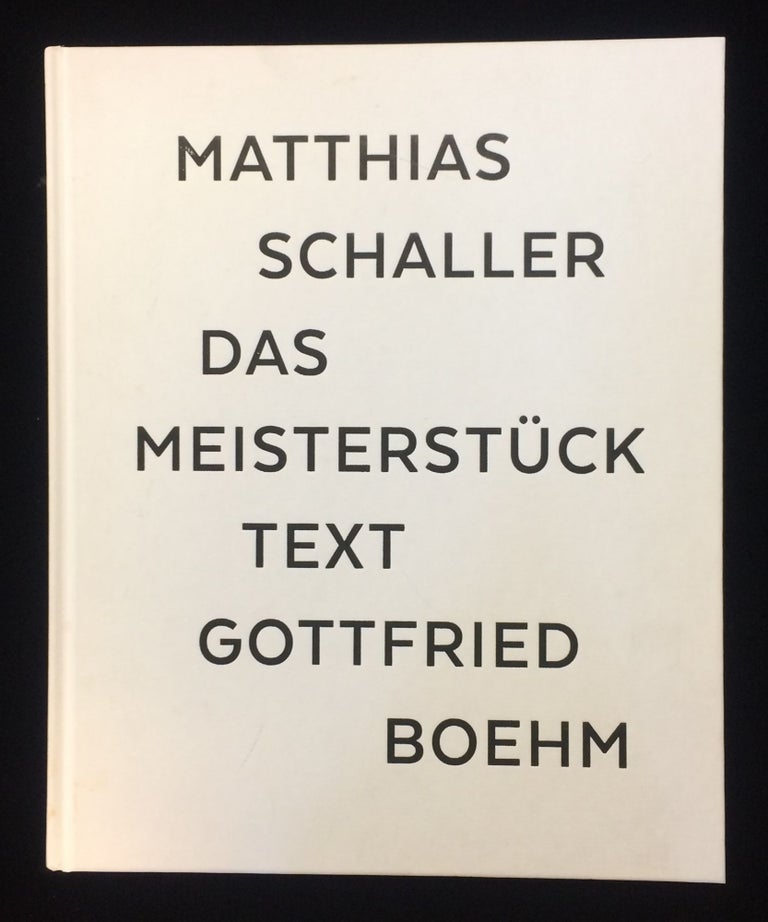 Item #012434 DAS MEISTERSTUCK. Matthias Petrus Schaller). Matthias . Boehm Schaller, Gottfried, art of, text.