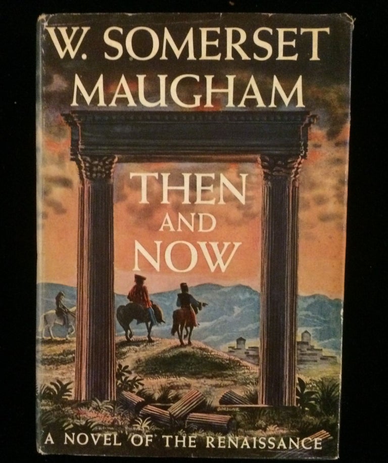 Item #012450 THEN AND NOW. W. Somewret Maugham.