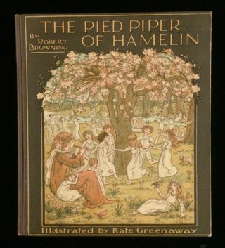 Item #012456 PIED PIPER OF HAMLIN. Kate . Browning Greenaway, Robert, illustrations