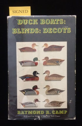 Item #012551 DUCK BOATS: BLINDS: DECOYS and Eastern Seaboard Wildfowling. Raymond R. Camp