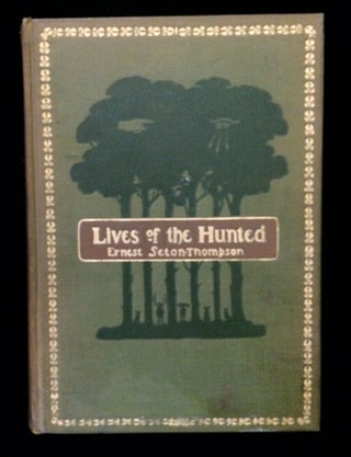 Item #012586 LIVES OF THE HUNTED. Ernest Seton-Thompson