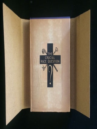 Item #012620 The Crucial Race Question: Or Where and How Shall the Color Line Be Drawn. William...