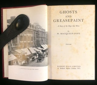 GHOSTS AND GREASEPAINT: A STORY OF THE DAYS THAT WERE