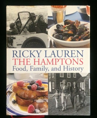 Item #012629 THE HAMPTONS: FOOD, FAMILY AND HISTORY. Ricky Lauren