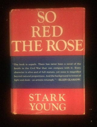 Item #012643 SO RED THE ROSE. Stark Young