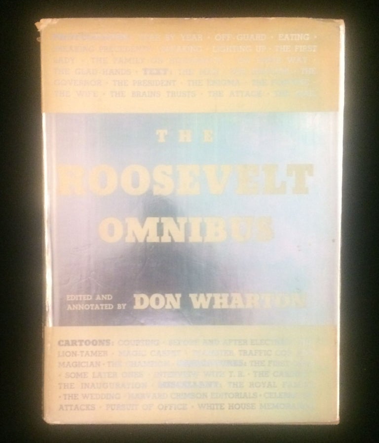 Item #012663 THE ROOSEVELT OMNIBUS. Don Wharton, Franklin Delano Roosevelt.