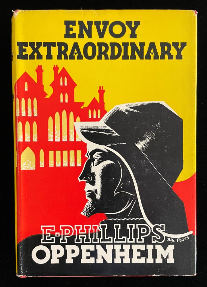 Item #012750 ENVOY EXTRAORDINARY. E. Phillips. Pares Oppenheimer, Bip, dustjacket art.