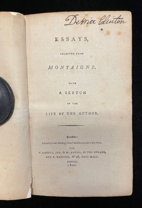 Item #012763 ESSAYS SELECTED FROM MONTAIGNE WITH A SKETCH OF THE LIFE OF THE AUTHOR. Montaigne,...