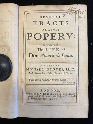 MISCELLANEOUS TRACTS IN THREE VOLUMES (and) SEVERAL TRACTS AGAINST POPERY TOGETHER WITH THE LIFE OF DON ALVARO DE LUNA