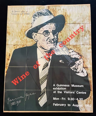 Item #012770 WINE OF THE COUNTRY: A GUINESS MUSEUM EXHIBITION 1982. James Joyce