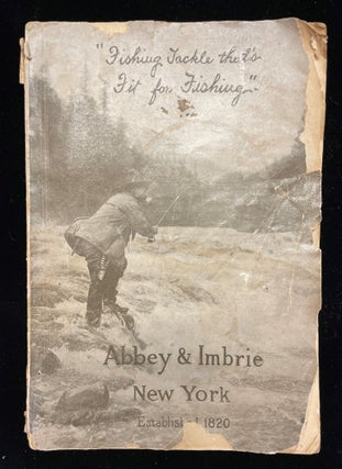Item #012773 A CATALOGUE OF 'FISHING TACKLE THAT'S FIT FOR FISHING' CATALOGUE FOR 1911. Abbey,...